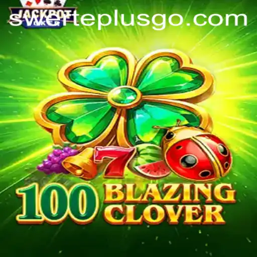 An In-Depth Look at 100BlazingClover: The Game of Legendary Luck with a Twist of Swerteplus