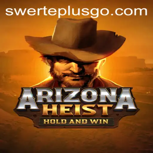 ArizonaHeist: A Thrilling Desert Adventure