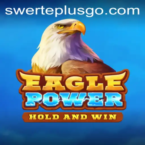 Unleashing the Adventure: EaglePower and the Quest for Swerteplus