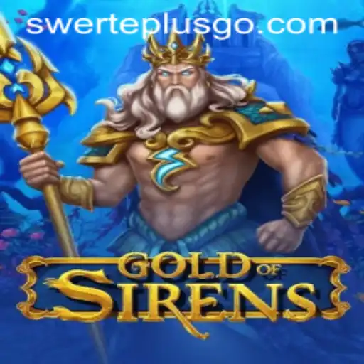 GoldofSirens: Unveiling the Mystical Adventure with Swerteplus