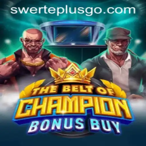 TheBeltOfChampionBonusBuy and Swerteplus: A Thrilling New Gaming Experience