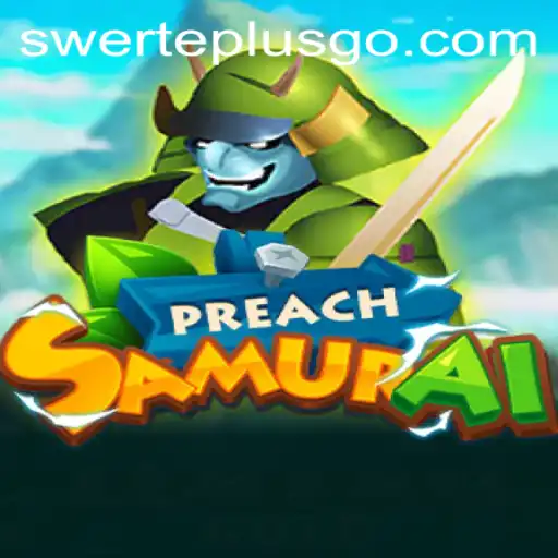 Exploring the Enchanting World of PreachSamurai: A Modern Gaming Experience with Swerteplus