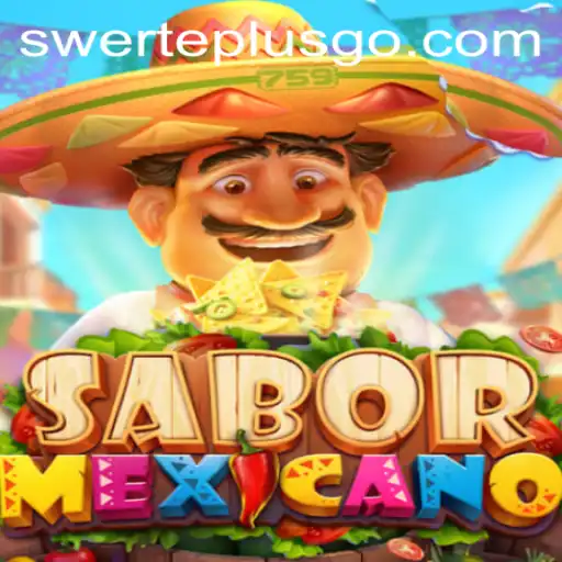 Discover SaborMexicano: The Exciting New Game with a Twist of Luck and Culture